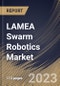 LAMEA Swarm Robotics Market Size, Share & Industry Trends Analysis Report By End Use, By Application, By Platform (Unmanned Ground Vehicles (UGV), Unmanned Aerial Vehicles (UAV)), By Country and Growth Forecast, 2023 - 2030 - Product Thumbnail Image