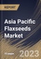Asia Pacific Flaxseeds Market Size, Share & Industry Trends Analysis Report By Product (Ground Seed, and Whole Seed), By Application (Food, Animal & Pet Food, and Others), By Country and Growth Forecast, 2023 - 2030 - Product Thumbnail Image