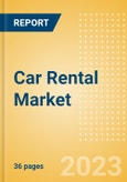 Car Rental Market Trends and Analysis by Region, Deals and Competitive Landscape- Product Image