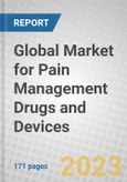 Global Market for Pain Management Drugs and Devices- Product Image