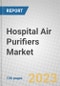 Hospital Air Purifiers: Global Markets - Product Thumbnail Image