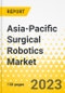 Asia-Pacific Surgical Robotics Market - Analysis and Forecast, 2022-2032 - Product Thumbnail Image