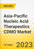 Asia-Pacific Nucleic Acid Therapeutics CDMO Market - Analysis and Forecast, 2023-2033- Product Image