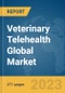 Veterinary Telehealth Global Market Opportunities and Strategies to 2032 - Product Image