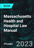 Massachusetts Health and Hospital Law Manual- Product Image