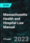 Massachusetts Health and Hospital Law Manual - Product Thumbnail Image