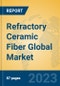 Refractory Ceramic Fiber Global Market Insights 2023, Analysis and Forecast to 2028, by Manufacturers, Regions, Technology, Application, Product Type - Product Image