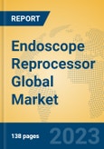 Endoscope Reprocessor Global Market Insights 2023, Analysis and Forecast to 2028, by Manufacturers, Regions, Technology, Application, Product Type- Product Image