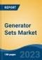 Generator Sets Market - Global Industry Size, Share, Trends, Opportunity, and Forecast, 2018-2028 - Product Image