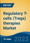 Regulatory T-cells (Tregs) therapies Market - Global Industry Size, Share, Trends, Opportunity, and Forecast, 2018-2028 - Product Image