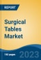 Surgical Tables Market - Global Industry Size, Share, Trends, Opportunity, and Forecast, 2018-2028 - Product Thumbnail Image