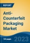 Anti-Counterfeit Packaging Market - Global Industry Size, Share, Trends, Opportunity, and Forecast, 2018-2028 - Product Thumbnail Image