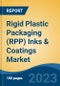 Rigid Plastic Packaging (RPP) Inks & Coatings Market - Global Industry Size, Share, Trends, Opportunity, and Forecast, 2018-2028 - Product Image
