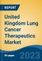United Kingdom Lung Cancer Therapeutics Market, Competition, Forecast and Opportunities, 2018-2028 - Product Thumbnail Image