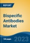 Bispecific Antibodies Market - Global Industry Size, Share, Trends, Opportunity, and Forecast, 2018-2028 - Product Thumbnail Image