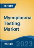 Mycoplasma Testing Market - Global Industry Size, Share, Trends, Opportunity, and Forecast, 2018-2028- Product Image