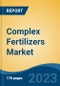 Complex Fertilizers Market - Global Industry Size, Share, Trends, Opportunity, and Forecast, 2018-2028 - Product Thumbnail Image