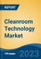 Cleanroom Technology Market - Global Industry Size, Share, Trends, Opportunity, and Forecast, 2018-2028 - Product Image