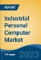 Industrial Personal Computer Market - Global Industry Size, Share, Trends, Opportunity, and Forecast, 2018-2028 - Product Image