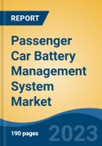 Passenger Car Battery Management System Market - Global Industry Size, Share, Trends, Opportunity, and Forecast, 2018-2028- Product Image