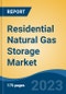 Residential Natural Gas Storage Market - Global Industry Size, Share, Trends, Opportunity, and Forecast, 2018-2028 - Product Image