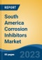 South America Corrosion Inhibitors Market, Competition, Forecast and Opportunities, 2018-2028 - Product Thumbnail Image