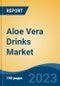 Aloe Vera Drinks Market - Global Industry Size, Share, Trends, Opportunity, and Forecast, 2018-2028 - Product Thumbnail Image