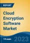 Cloud Encryption Software Market - Global Industry Size, Share, Trends, Opportunity, and Forecast, 2018-2028 - Product Image