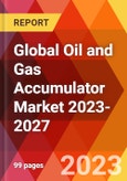 Global Oil and Gas Accumulator Market 2023-2027- Product Image