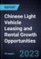 Chinese Light Vehicle Leasing and Rental Growth Opportunities - Product Thumbnail Image
