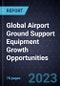 Global Airport Ground Support Equipment Growth Opportunities - Product Thumbnail Image