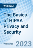 The Basics of HIPAA Privacy and Security - Webinar (Recorded)- Product Image