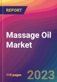 Massage Oil Market Size, Market Share, Application Analysis, Regional Outlook, Growth Trends, Key Players, Competitive Strategies and Forecasts, 2023 To 2031- Product Image