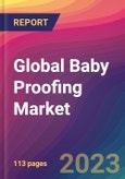 Global Baby Proofing Market Size, Market Share, Application Analysis, Regional Outlook, Growth Trends, Key Players, Competitive Strategies and Forecasts, 2023-2031- Product Image