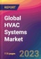 Global HVAC Systems Market Size, Market Share, Application Analysis, Regional Outlook, Growth Trends, Key Players, Competitive Strategies and Forecasts, 2023-2031 - Product Image