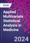 Applied Multivariate Statistical Analysis in Medicine - Product Image