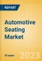 Automotive Seating Market Trends and Analysis by Technology, Companies and Forecast to 2028 - Product Image