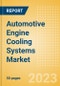 Automotive Engine Cooling Systems Market Trends and Analysis by Technology, Companies and Forecast to 2028 - Product Image