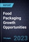 Food Packaging Growth Opportunities - Product Thumbnail Image