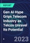 Gen AI Hype Grips Telecom Industry as Telcos Unravel Its Potential - Product Image