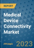 Medical Device Connectivity Market - Global Industry Analysis, Size, Share, Growth, Trends, and Forecast 2031 - By Product, Technology, Grade, Application, End-user, Region: (North America, Europe, Asia Pacific, Latin America and Middle East and Africa)- Product Image