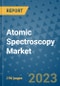 Atomic Spectroscopy Market - Global Industry Analysis, Size, Share, Growth, Trends, Regional Outlook, and Forecast 2023-2030 - (By Technology Coverage, Application Coverage, Geographic Coverage and By Company) - Product Thumbnail Image
