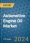 Automotive Engine Oil Market - Global Industry Analysis, Size, Share, Growth, Trends, and Forecast 2024-2031 - (By Grade Coverage, Engine Type Coverage, Vehicle Type Coverage, Geographic Coverage and By Company) - Product Image