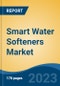 Smart Water Softeners Market - Global Industry Size, Share, Trends, Opportunity, and Forecast, 2018-2028 - Product Image