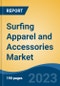 Surfing Apparel and Accessories Market - Global Industry Size, Share, Trends, Opportunity, and Forecast, 2018-2028 - Product Image