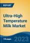 Ultra-High Temperature Milk Market - Global Industry Size, Share, Trends, Opportunity, and Forecast, 2018-2028 - Product Image