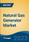 Natural Gas Generator Market - Global Industry Size, Share, Trends, Opportunity, and Forecast, 2018-2028 - Product Image