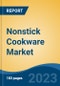 Nonstick Cookware Market - Global Industry Size, Share, Trends, Opportunity, and Forecast, 2018-2028 - Product Thumbnail Image