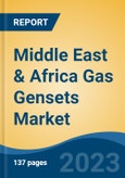 Middle East & Africa Gas Gensets Market, By Region, Competition, Forecast and Opportunities, 2018-2028F- Product Image