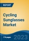 Cycling Sunglasses Market - Global Industry Size, Share, Trends, Opportunity, and Forecast, 2018-2028 - Product Thumbnail Image